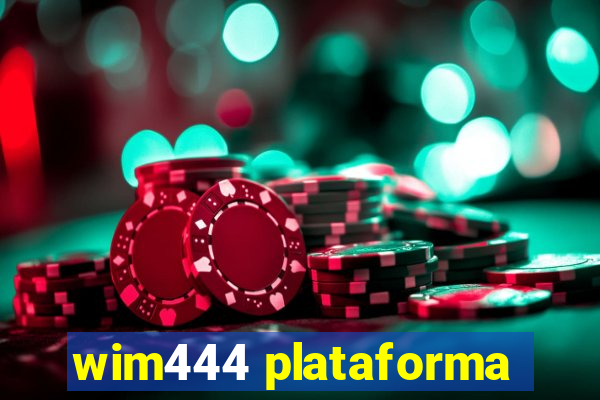 wim444 plataforma